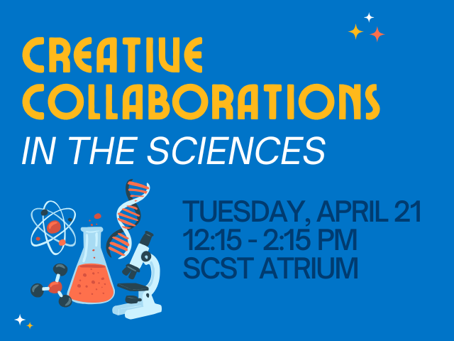 Creative Collaborations in the Sciences Tuesday April 21 …