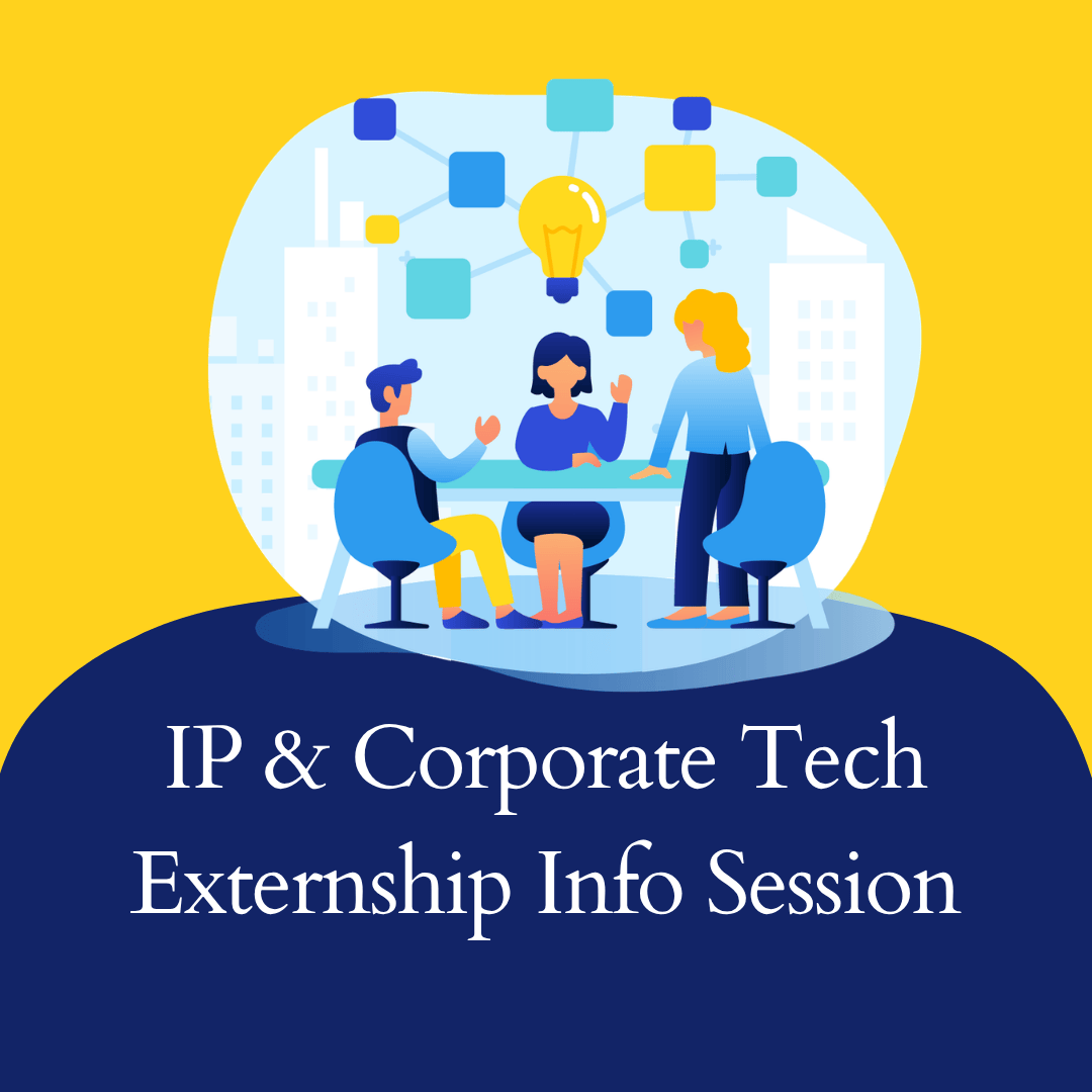 IP & Corporate Tech Externship Info Session