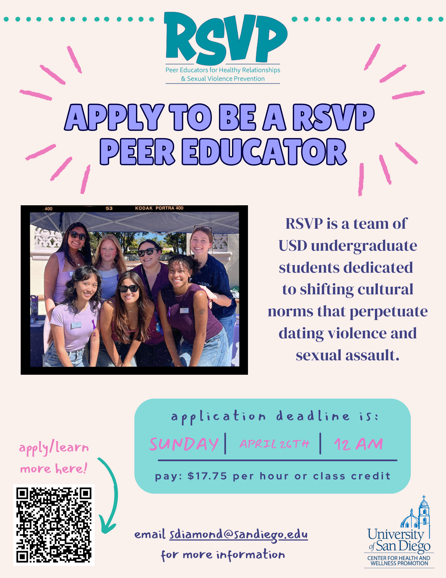 Beige background with the following text: Apply to be a RSVP peer educator. RSVP is a team of USD undergraduate students dedicated to shifting cultural norms that perpetuate dating violence and sexual assault. Application deadline is Sunday, April 26th at 12 am; Pay: $17.75 per hour or class credit; email sdiamond@sandiego.edu for more information; the RSVP logo and USD logo are included