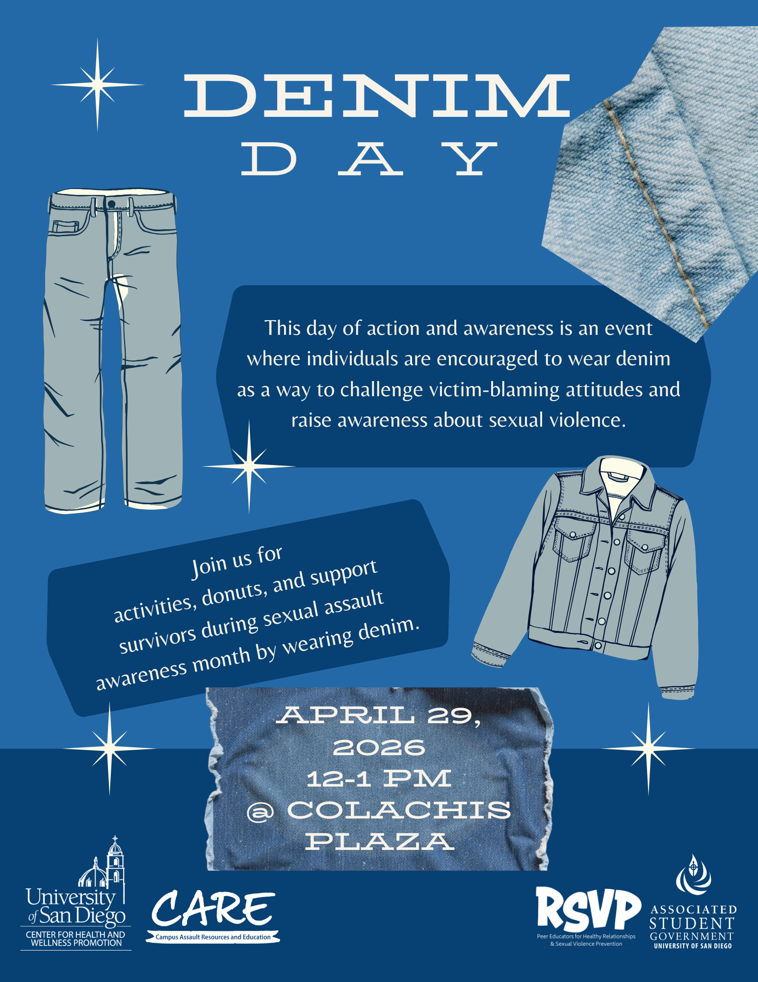Blue background with denim graphics and the following text: "This day of action and awareness in an event where individuals are encouraged to wear denim as a way to challenge victim-blaming attitudes and raise awareness about sexual violence. Join us for activities, donuts, and support survivors during sexual assault awareness month by wearing denim; April 29, 2026 12-1 PM @Colachis Plaza." The USD logo, CARE logo, RSVP logo, and ASG logo are included at the bottom. 