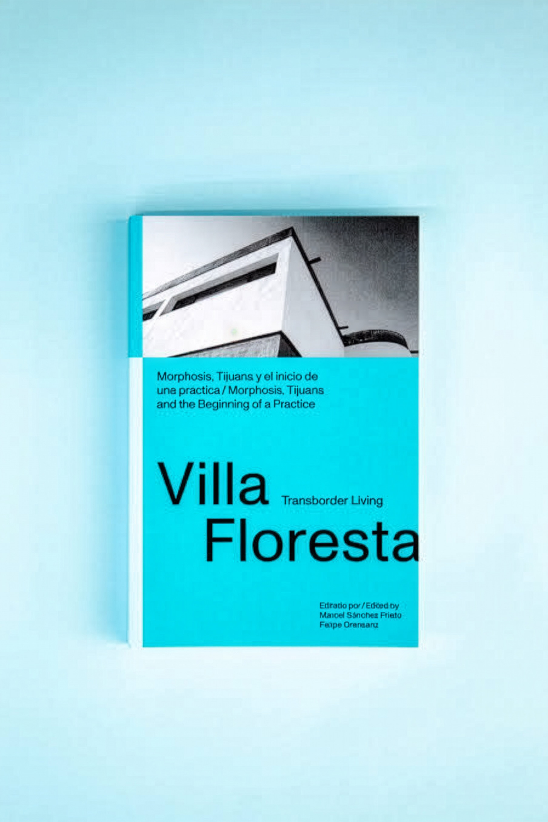 The cover of the book, Villa Floresta: Morphosis, Tijuana and the Beginning of a Practice