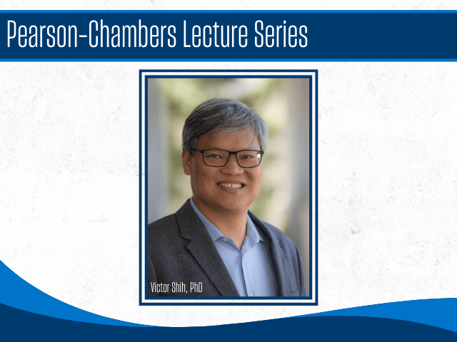 A blue-themed event thumbnail featuring the title “Pearson-Chambers Lecture Series." The design includes bold white text on a blue background with clean, modern accents. The headshot of Victor Shih lays in the middle of the image within a blue frame. There's small white text on the headshot that reads "Victor Shih, PhD."